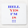 18 Hell yes! Mousepad