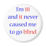 18 never gone blind magnets