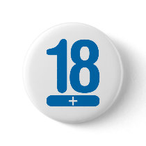 18 Plus Years Old - Blue buttons by visualnewbie 18 Plus Years Old - Blue buttons