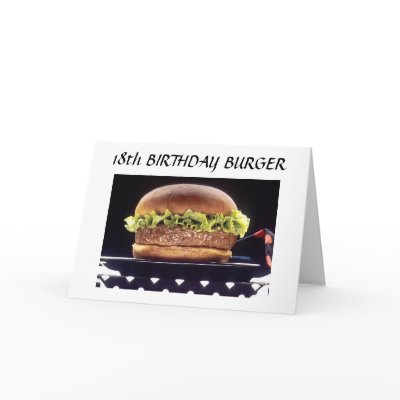 18th BIRTHDAY BURGER Card by kidnonna