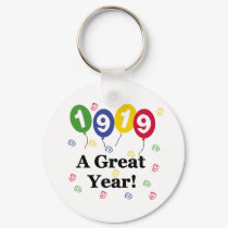 1919 A Great Year Birthday keychains by birthdayTshirts 1919 A Great Year Birthday keychains