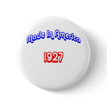 1927 Made In America buttons by birthyeardesigns2 1927 Made In America buttons