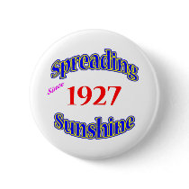 1927 Spreading Sunshine Pinback Button