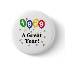 1929 A Great Year Birthday buttons by birthdayTshirts 1929 A Great Year Birthday buttons