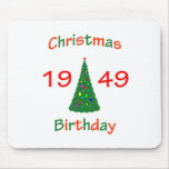 1949 Christmas Birthday Mousepad