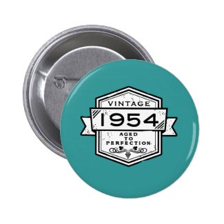 1954 Aged To Perfection Button