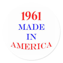 1961 Made in America Round Stickers