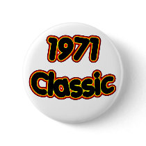 1971 Classic Pinback Button