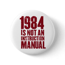 1984 is Not an Instruction Manual Button