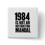1984 is Not an Instruction Manual Button