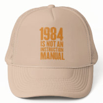 1984 is Not an Instruction Manual Hat
