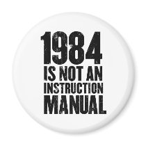1984 is Not an Instruction Manual Magnet