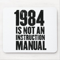 1984 is Not an Instruction Manual Mousepad by strk3 1984 is Not an Instruction Manual Mousepad
