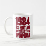 1984 is Not an Instruction Manual Mug