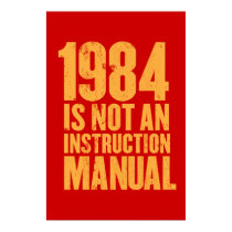 1984 is Not an Instruction Manual posters