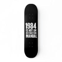 1984 is Not an Instruction Manual skateboards by strk3 1984 is Not an Instruction Manual skateboards