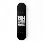 1984 is Not an Instruction Manual Skateboard Decks