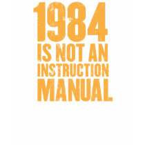 1984 is not an instruction manual t-shirts by strk3 1984 is not an instruction manual t-shirts