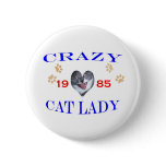 1985 Crazy Cat Lady Pinback Button