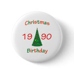 1990 Christmas Birthday Button