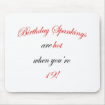 19 Birthday Spanking Mouse Pad