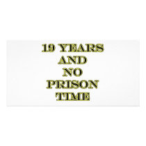 19 no prison time custom photo card