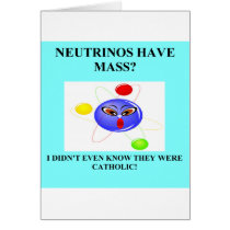 19neutrinos have mass physics joke cards