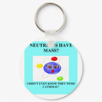 19neutrinos have mass physics joke keychains