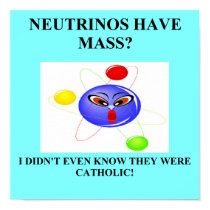19neutrinos have mass physics joke posters