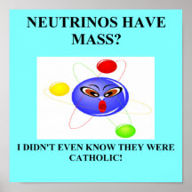 19neutrinos have mass physics joke poster