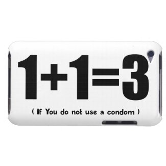 1+1=3 if you don't use a condom internet meme iPod touch case