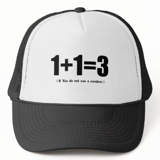 1+1=3 if you don't use a condom internet meme hats