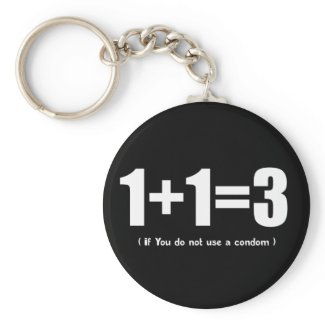 1+1=3 if you don't use a condom internet meme keychains