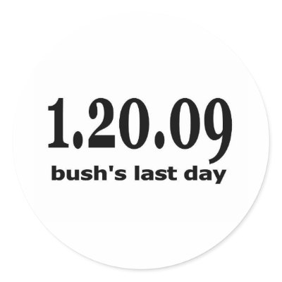 1 20 09 bushs last day sticker by unclegear