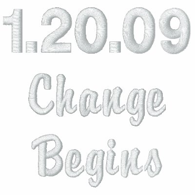 1.20.09 Change Begins Embroidered Sweatshirt by democrattotheend