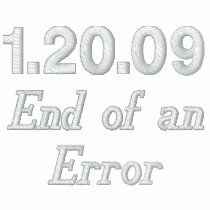 1.20.09 End of an Error Embroidered Shirt embroidered shirts by democrattotheend 1.20.09 End of an Error Embroidered Shirt embroidered shirts