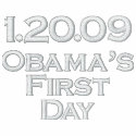 1.20.09 Obama's First Day Embroidedered Shirt embroidered shirts by democrattotheend 1.20.09 Obama's First Day Embroidedered Shirt embroidered shirts