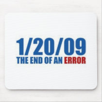 1/20/09 The End of An Error mousepads by Ryne800 1/20/09 The End of An Error mousepads