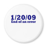 1/20/2009 End of An Error Refrigerator Magnets