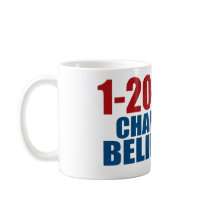 1-20-2013 Change Believe mugs