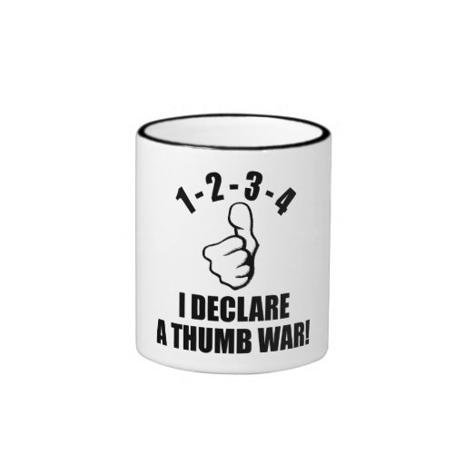1-2-3-4-i-declare-a-thumb-war-b-w-ringer-mug-zazzle