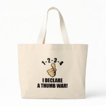 1-2-3-4 I Declare A Thumb War Tote Bag