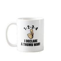 1-2-3-4 I Declare A Thumb War Mugs