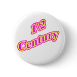 1\2 Century  Magenta Pinback Button