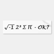 √-1 2³ ∑ ∏ - I Ate Some Pie Okay? Bumper Stickers