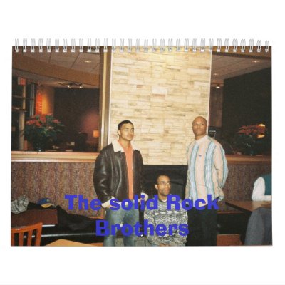 1-7-2008-01, The solid Rock Brothers Wall Calendar by thesolidrockbrothers