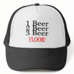 1 Beer 2 Beer 3 Beer FLOOR Hat