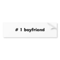 # 1 boyfriend bumper stickers by zwinky2 # 1 boyfriend bumper stickers