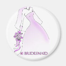 #1 Bridesmaid Magnet