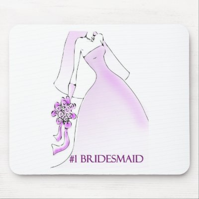 #1 Bridesmaid Mousepad by Be_My_Valentine
